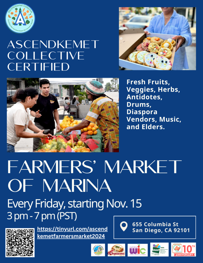 ASCENDKemet Collective Certified Farmers' Market of Marina - 655 Columbia Street, San Diego, 92101